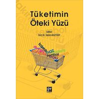 Tüketimin Öteki Yüzü - Sezen Bozyiğit - Gazi Kitabevi