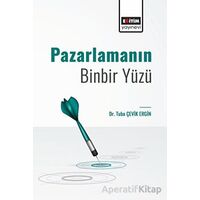 Pazarlamanın Binbir Yüzü - Tuba Çevik Ergin - Eğitim Yayınevi - Bilimsel Eserler