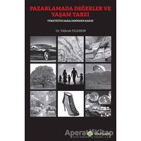 Pazarlamada Değerler ve Yaşam Tarzı - Yıldırım Yıldırım - Hiperlink Yayınları