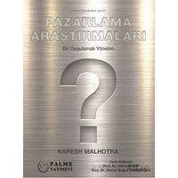 Pazarlama Araştırmaları - Naresh Malhotra - Palme Yayıncılık