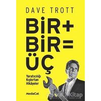 Bir + Bir = Üç - Dave Trott - MediaCat Kitapları