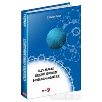 Uluslararası Girişimci Kobilerde E-Pazarlama Odaklılık - Burçin Kaplan - Beta Yayınevi