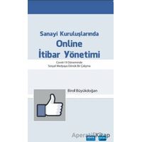 Sanayi Kuruluşlarında Online İtibar Yönetimi - Birol Büyükdoğan - Nobel Akademik Yayıncılık