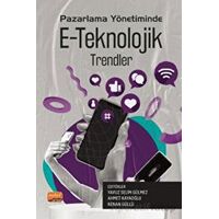 Pazarlama Yönetiminde E-Teknolojik Trendler - Kolektif - Nobel Bilimsel Eserler