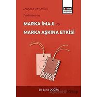 Mağaza Atmosferi Faktörlerinin Marka İmajı ve Marka Aşkına Etkisi