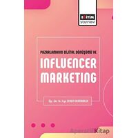 Pazarlamanın Dijital Dönüşümü ve Influencer Marketing