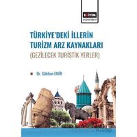 Türkiye’de İllerin Turizm Arz Kaynakları (Gezilecek Turistik Yerler)