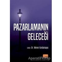 Pazarlamanın Geleceği - Merve Vardarsuyu - Nobel Bilimsel Eserler