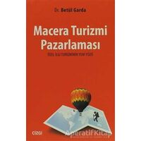 Macera Turizmi Pazarlaması - Betül Garda - Çizgi Kitabevi Yayınları