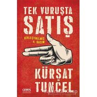 Tek Vuruşta Satış - Kürşat Tuncel - Ceres Yayınları