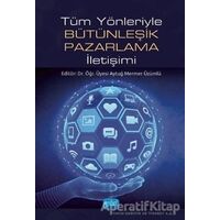 Tüm Yönleriyle Bütünleşik Pazarlama İletişimi - Aytuğ Mermer Üzümlü - Nobel Akademik Yayıncılık