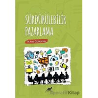 Sürdürülebilir Pazarlama - Esra Özkan Pir - Paradigma Akademi Yayınları