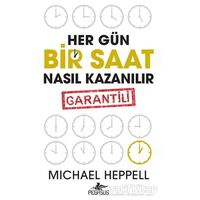 Her Gün Bir Saat Nasıl Kazanılır - Michael Heppell - Pegasus Yayınları