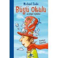 Büyü Okulu ve Diğer Öyküler - Michael Ende - Pegasus Yayınları