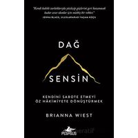 Dağ Sensin - Kendini Sabote Etmeyi Öz Hâkimiyete Dönüştürmek - Brianna Wiest - Pegasus Yayınları