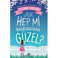 Aşk Hep mi Başkalarına Güzel? - Fiona Gibson - Pegasus Yayınları