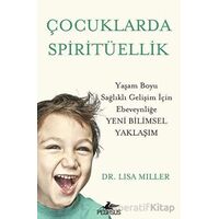 Çocuklarda Spiritüellik - Lisa Miller - Pegasus Yayınları