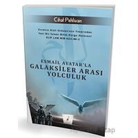 Esmail Avatarla Galaksiler Arası Yolculuk - Cihat Pehlivan - Pelikan Tıp Teknik Yayıncılık