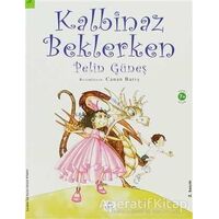 Kalbinaz Beklerken - Pelin Güneş - Elma Çocuk