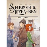 Sherlock Lüpen Ve Ben - Çifte Final - Irene Adler - Doğan Çocuk