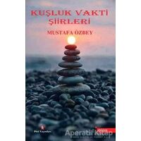 Kuşluk Vakti Şiirleri - Mustafa Özbey - Peri Yayınları