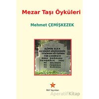 Mezar Taşı Öyküleri - Mehmet Çemişkezek - Peri Yayınları