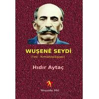 Wuşene Seydi - Hıdır Aytaç - Peri Yayınları