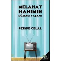 Melahat Hanımın Düzenli Yaşamı - Peride Celal - h2o Kitap