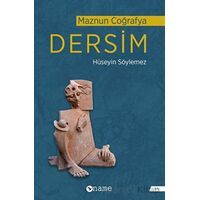 Maznun Coğrafya Dersim - Hüseyin Söylemez - Name Yayınları