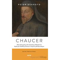 Chaucer - Peter Ackroyd - Alfa Yayınları