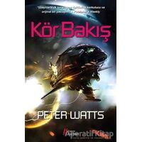 Kör Bakış - Peter Watts - Gürer Yayınları