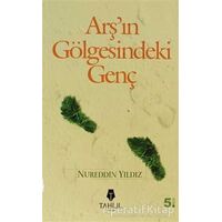 Arşın Gölgesindeki Genç - Nureddin Yıldız - Tahlil Yayınları