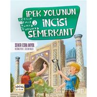 İpek Yolunun İncisi Semerkant - Seher Esra Akyol - Nar Yayınları