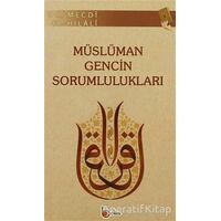 Müslüman Gencin Sorumlulukları - Mecdi El-Hilali - Beka Yayınları