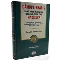 Camiu’l-eHadis Büyük Hadis İmamlarının Tahrcinde İttifak Ettiği Hadisler