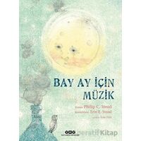 Bay Ay İçin Müzik - Philip C. Stead - Yapı Kredi Yayınları