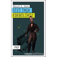 Sizi İnşa Edebiliriz - Philip K. Dick - Alfa Yayınları