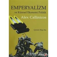 Emperyalizm ve Küresel Ekonomi Politik - Alex Callinicos - Phoenix Yayınevi