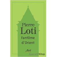 Fantome Dorient - Pierre Loti - Aktif Yayınevi
