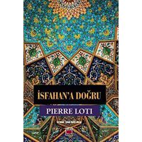 İsfahan’a Doğru - Pierre Loti - Elips Kitap