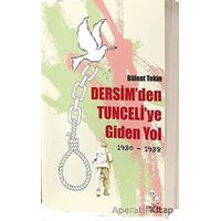 Dersimden Tunceliye Giden Yol 1930-1938 - Bülent Tekin - Delal Yayınları