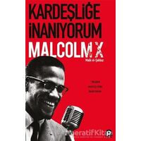 Kardeşliğe İnanıyorum - Malcolm X - Pınar Yayınları