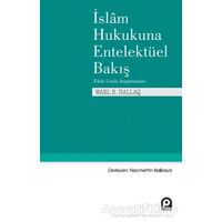 İslam Hukukuna Entelektüel Bakış - Wael B. Hallaq - Pınar Yayınları