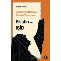 Uluslararası Hukukta Devletin Tanınması Filistin Ve Işid - Ensar Muslu - Pınar Yayınları