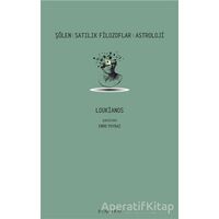 Şölen - Satılık Filozoflar - Astroloji - Loukianos - Pinhan Yayıncılık