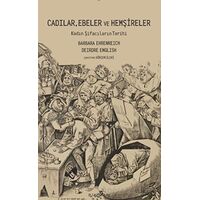 Cadılar, Ebeler ve Hemşireler - Deirdre English - Pinhan Yayıncılık