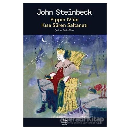 Pippin 4’ün Kısa Süren Saltanatı - John Steinbeck - İletişim Yayınevi