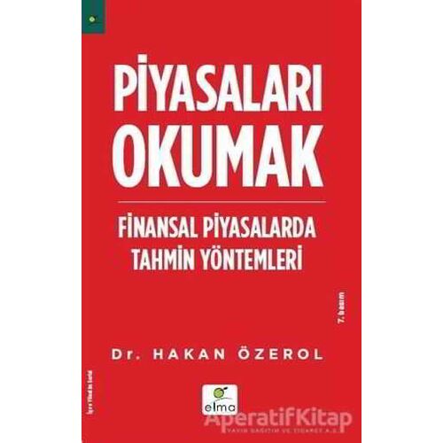 Piyasaları Okumak - Hakan Özerol - ELMA Yayınevi