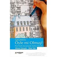 Gerçekten Öyle mi Olmuş? - Sibel Yalı - Yeni İnsan Yayınevi