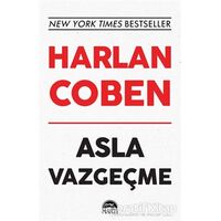 Asla Vazgeçme - Harlan Coben - Martı Yayınları